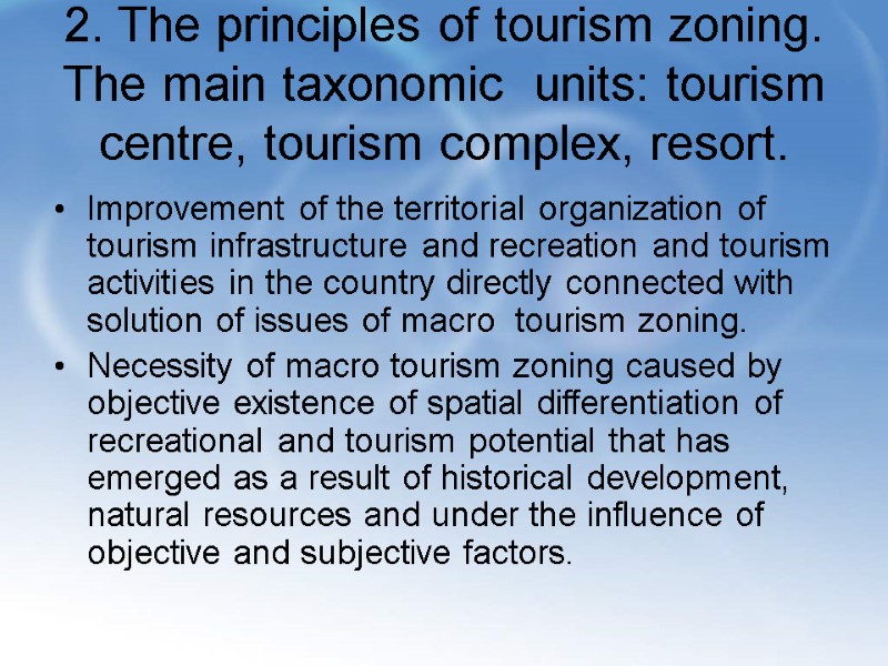 2. The principles of tourism zoning. The main taxonomic  units: tourism centre, tourism